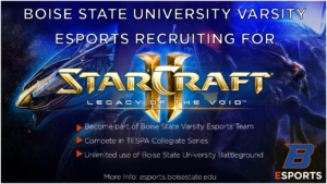 Esports recruitment poster for Boise State University's StarCraft II team.