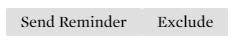 Send Reminder and Exclude buttons.