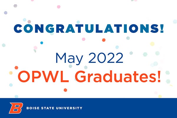 Congratulations May 2022 OPWL Graduates