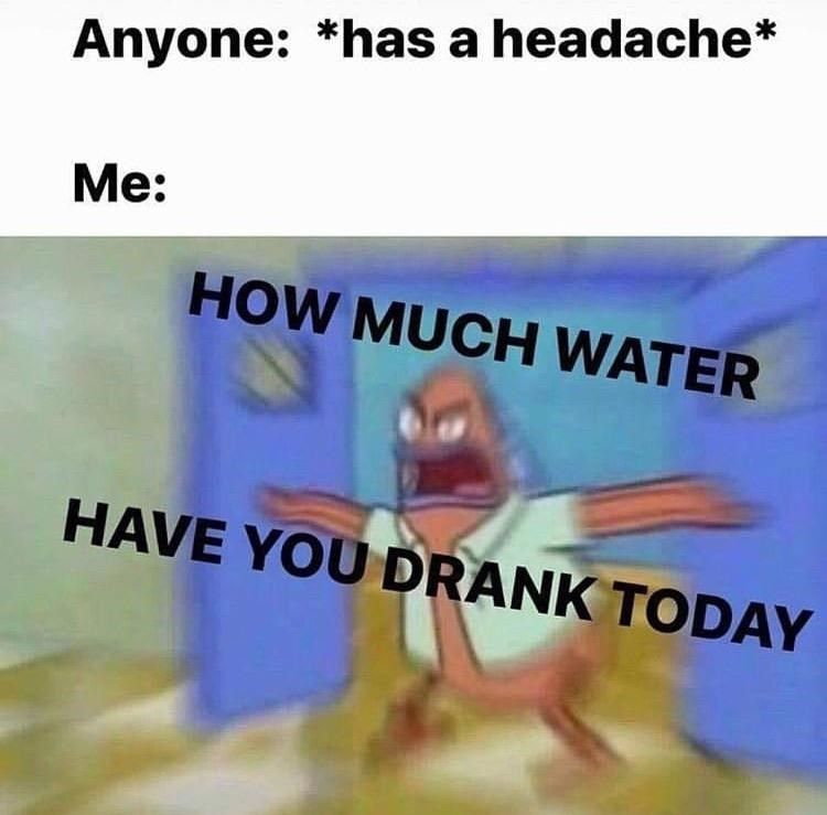 Meme of Patrick from 'Spongebob' asking about how much water someone has drank